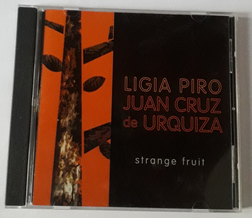 Ligia Piro Juan Cruz De Urquiza  Strange Fruit  (cd) (exc.)