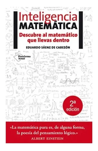 comprar Inteligencia Matematica. Descubre Al Matematico Que Llevas Dentro, De Sáenz De Cabezón, Eduardo. Editorial Plataforma En Español