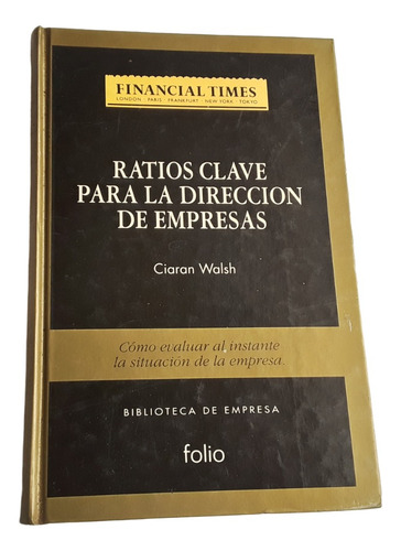 Ratios Clave Para La Direccion De Empresas Ciaran Walsh 