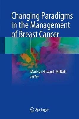 Changing Paradigms In The Management Of Breast Cancer - M...