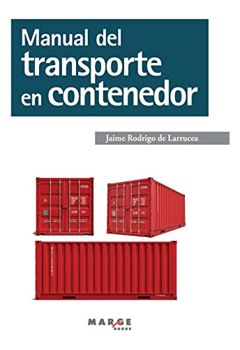 Manual Del Transporte En Contenedor - Rodrigo De Larrucea Ja