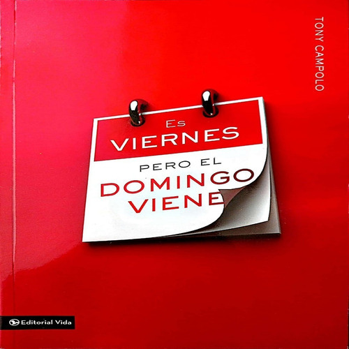 Libro Es Viernes Pero El Domingo Viene Envio Gratis, De Tony Campolo. Editorial Editorial Vida, Tapa Blanda En Español, 1992