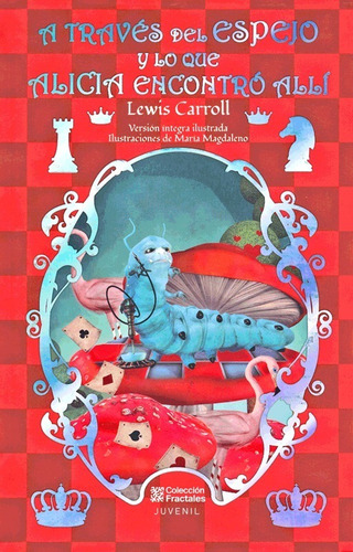 A Través Del Espejo Y Lo Que Alicia Encontró - Lewis Carroll