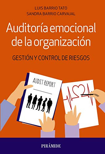 Auditoria Emocional De La Organizacion: Gestion Y Control De