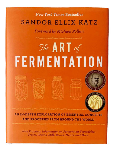 The Art Of Fermentation - Sandor Ellix Katz