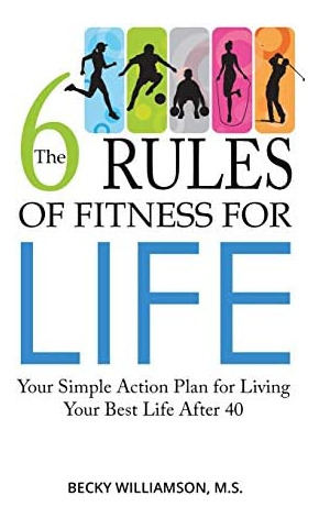 Libro: The Six Rules Of Fitness For Life: Your Simple Action