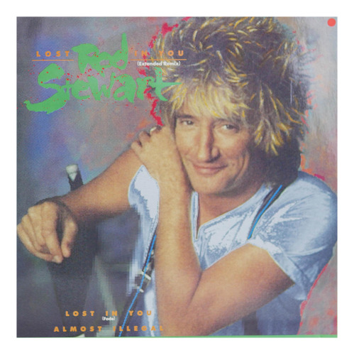 Rod Stewart - Lost In You (extended Remix) 12  Maxi Single V