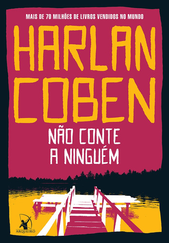 Não conte a ninguém, de Coben, Harlan. Editora Arqueiro Ltda., capa mole em português, 2019