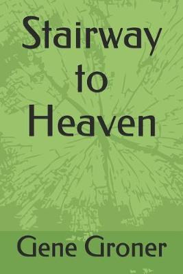 Libro Stairway To Heaven - Gene Allen Groner