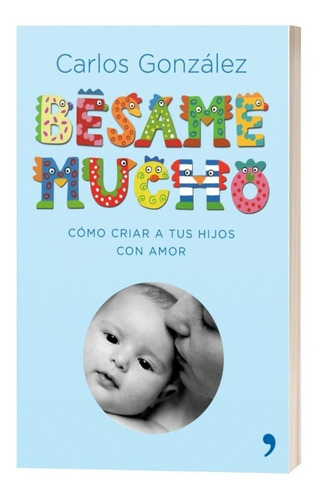 Libro Besame Mucho Carlos González * Local Maminia *