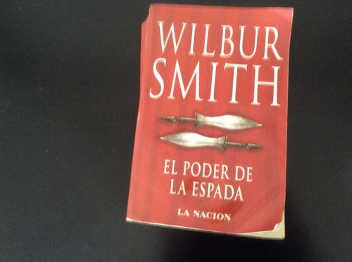 El Poder De La Espada Wilbur Smith