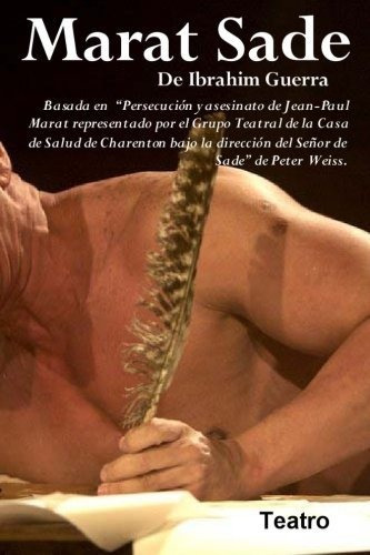 Marat Sade: Basado En  Persecucion Y Asesinato De Jean Paul 