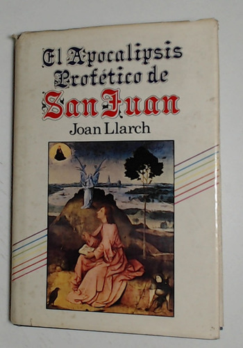 Apocalipsis Profetico De San Juan, El  - Llarch, Joan