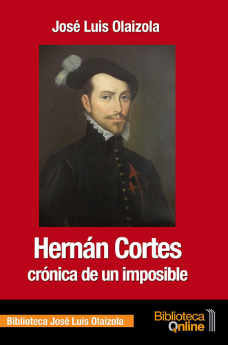 Libro: Hernán Cortés, Crónica De Un Imposible (edición En Es