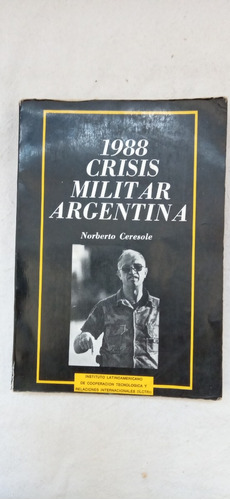 1988 Crisis Militar Argentina Ceresole 
