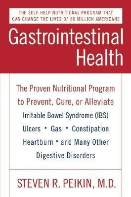 Gastrointestinal Health Third Edition - Steven R Peikin