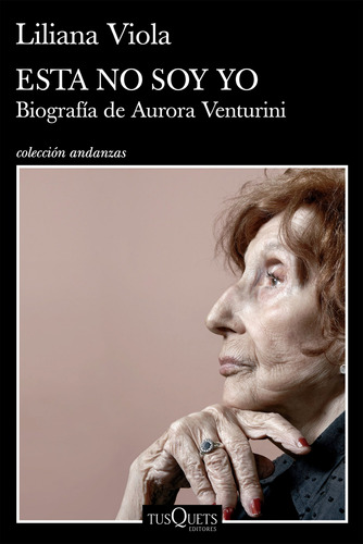 Esta No Soy Yo - Biografia De Aurora Venturini - Liliana Vio