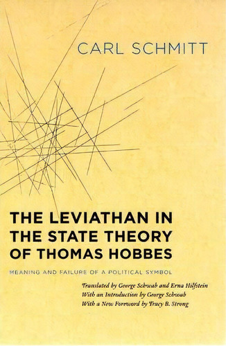 The Leviathan In The State Theory Of Thomas Hobbes, De Carl Schmitt. Editorial University Chicago Press, Tapa Blanda En Inglés