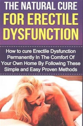 The Natural Cure For Erectile Dysfunction - Michael Cesar...
