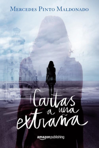 Libro: Cartas A Una Extraña (cartas Y Mensajes) (spanish