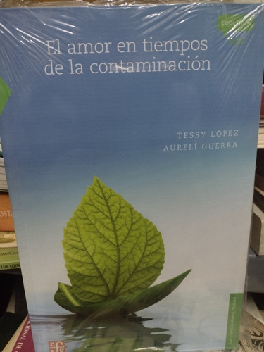 El Amor En Tiempos De La Contaminación Tessy López Fc