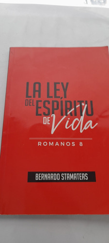 La Ley Del Espíritu De Vida Romanos 8 De Bernardo Stamateas