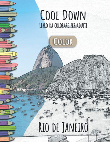 Libro: Cool Down [color] - Libro Da Colorare Per Adulti: Rio