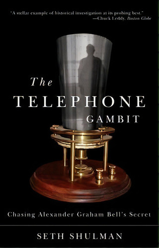 The Telephone Gambit : Chasing Alexander Graham Bell's Secret, De Seth Shulman. Editorial Ww Norton & Co, Tapa Blanda En Inglés