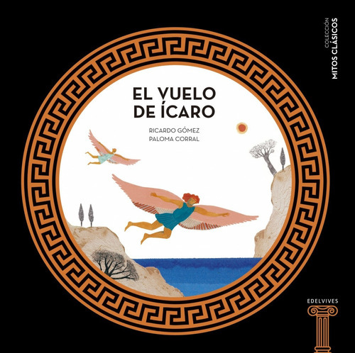 Libro El Vuelo De Icaro - Gomez, Ricardo/corral, Paloma