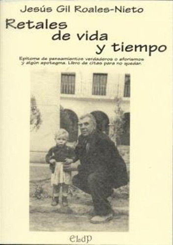 Retales De Vida Y Tiempo - Gil Roales-nieto, Jesus