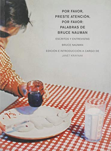 Libro Bruce Nauman Escritos Y Entrevistas Por Favor Preste A