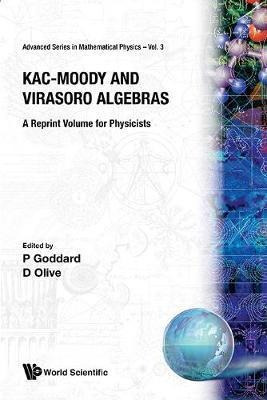 Kac-moody And Virasoro Algebras: A Reprint Volume For Phy...