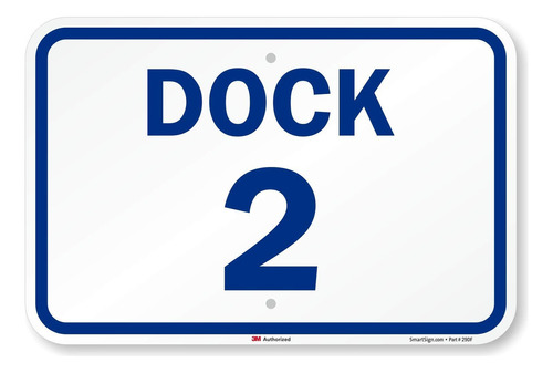 Letrero De Número De Muelle  Dock 2  | 12 X 18 Pulgadas,