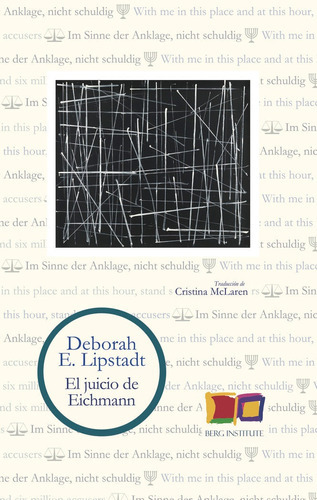 El Juicio De Eichmann, De Lipstadt, Deborah E.. Editorial Berg Institute, Tapa Dura En Español, 2019