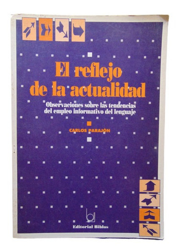 Adp El Reflejo De La Actualidad Carlos Parajon / Ed. Biblios