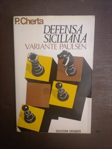 Defensa Siciliana Variante Paulsen P. Cherta 