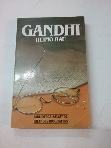 330 Ghandi - Heimo Rau- Editorial Salvat Grandes Biografías