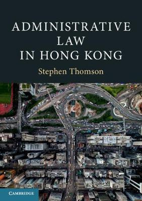 Libro Administrative Law In Hong Kong - Stephen Thomson
