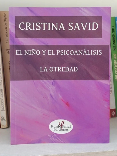 Savid Cristina  El Nio Y El Psicoanlisis La Ot Apreliydiscc