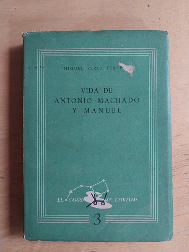 Vida De Antonio Machado Y Manuel - Perez Ferrero, Miguel