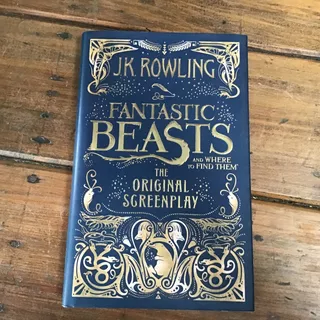 Fantastic Beasts & Where To Find Them: Screenplay - Rowling