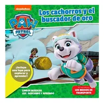 Comprar Los Cachorros Y El Buscador  De Oro Paw Patrol Libro Mágico