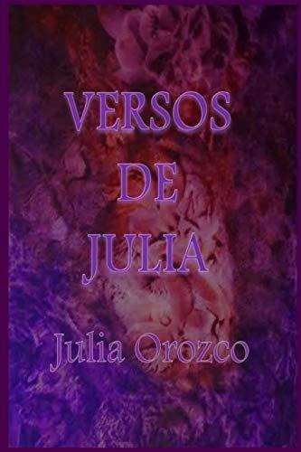 Libro : Versos De Julia - Orozco, Julia