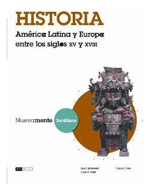 Historia America Latina Y Europa Entre Los Siglos Xv Y - Nu