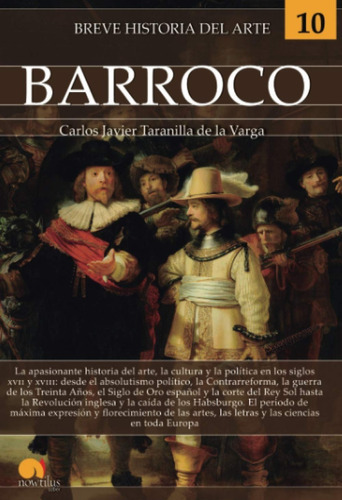 Breve Historia Del Arte Barroco, De Carlos Javier Taranilla De La Varga. Editorial Nowtilus, Tapa Blanda En Español, 2021