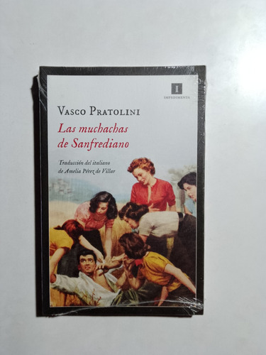 Vasco Pratolini - Las Muchachas De Sanfrediano