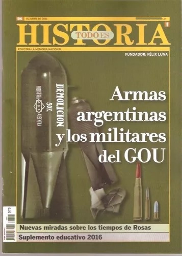Armas Argentinas Y Militares Del Gou Revista Todo Es Histori