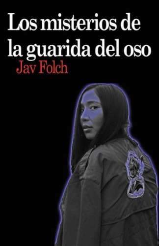 Libro: Los Misterios De La Guarida Del Oso (spanish Edition)