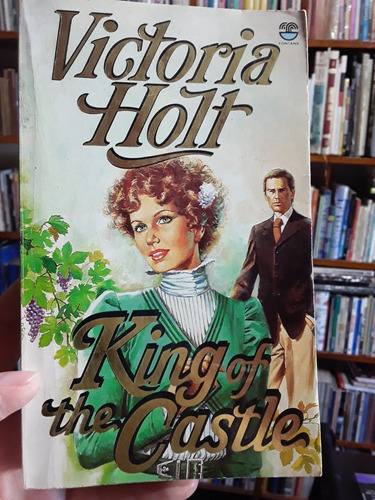 Livro King Of The Castle (02) - Victoria Holt [1967]