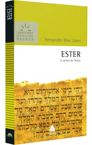 Ester | Comentários Expositivos Hagnos | Hernandes Dias Lopes